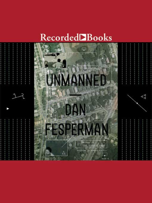 Title details for Unmanned by Dan Fesperman - Available